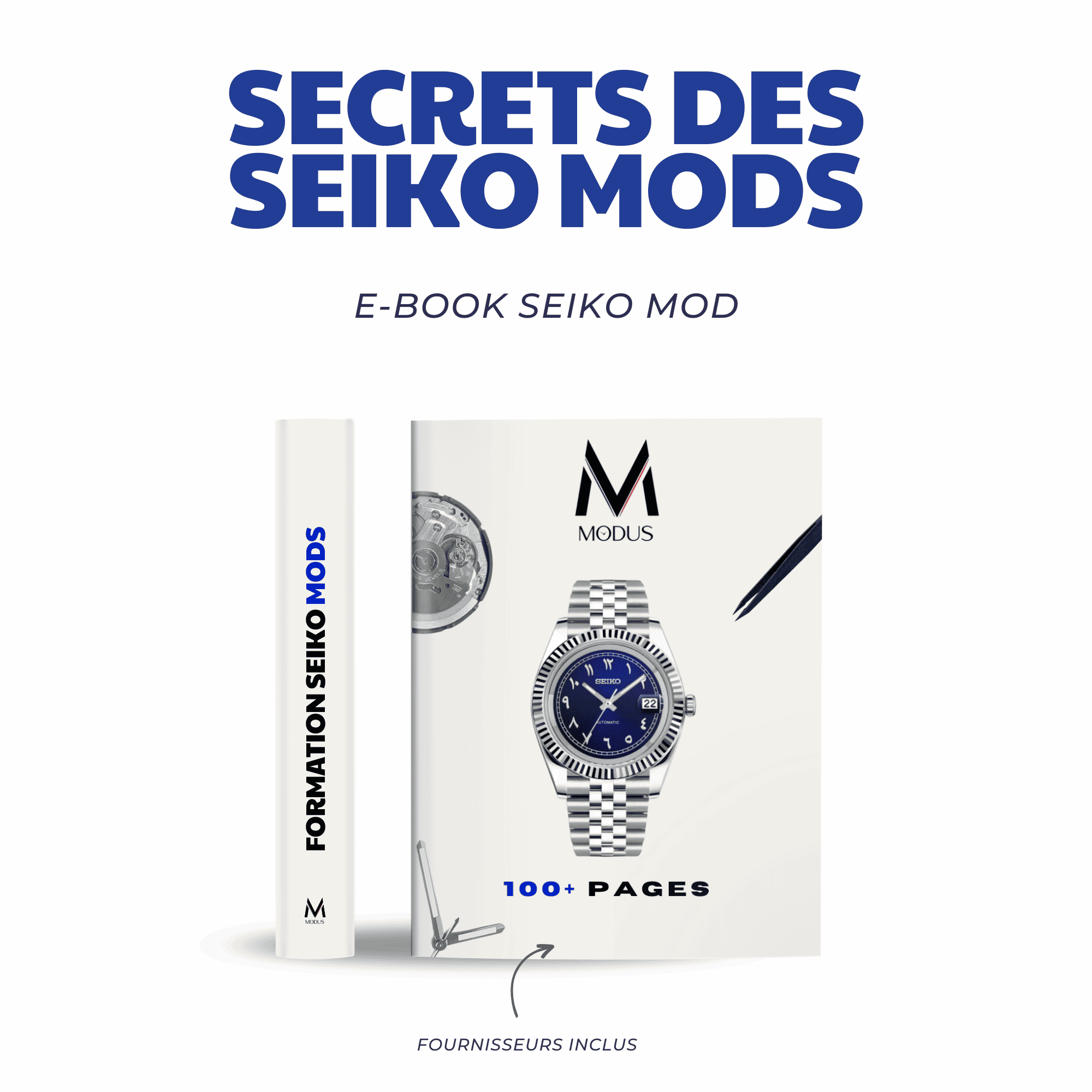 Couverture de l'e-book Seiko Mod : Fournisseurs et Stratégies pour apprendre à créer et vendre des montres personnalisées. Découvrez les meilleurs fournisseurs, astuces de vente et techniques d'assemblage.